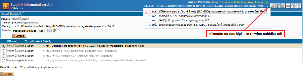 Výběr z přidělených rolí Výběr z přidělených rolí