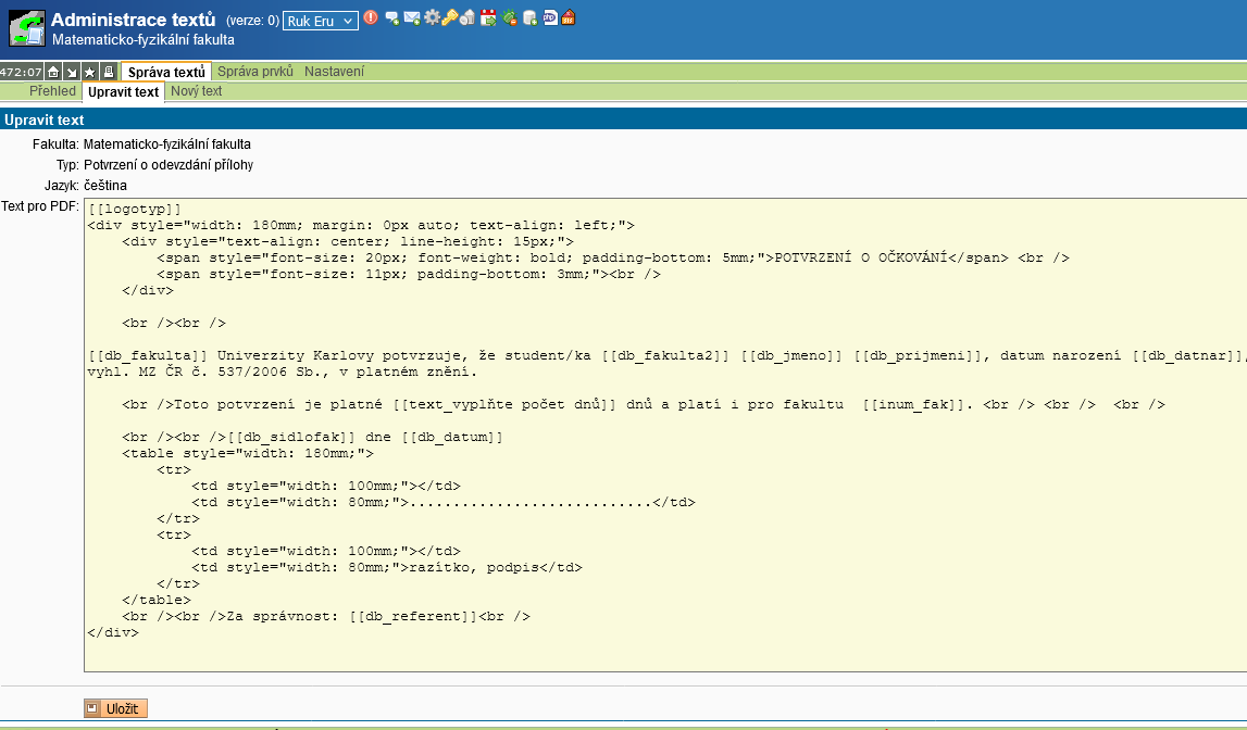 Všechny výše použité tagy je možno následně použít v šabloně  Všechny výše použité tagy je možno následně použít v šabloně
