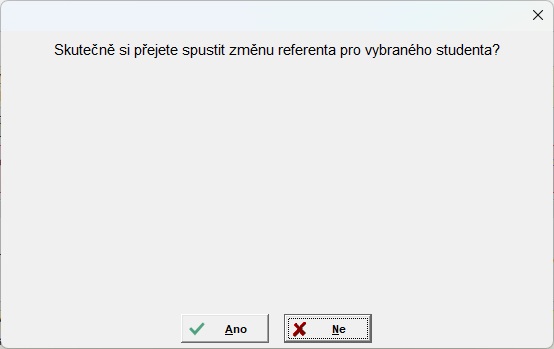 Změna referenta - dotaz Změna referenta - dotaz