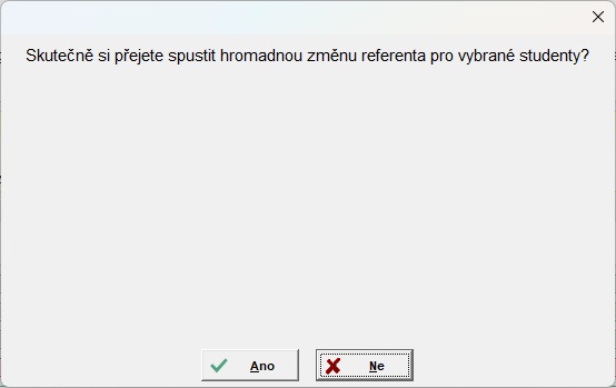 Změna referenta - dotaz (Hromadná akce) Změna referenta - dotaz (Hromadná akce)